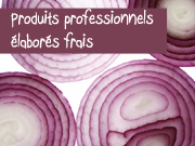 Produits Pros et élaborés